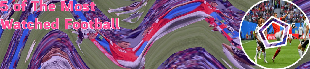 Most viewed football match