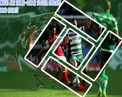 Soccer picks and parlays